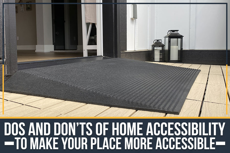 Dos and Don’ts of Home Accessibility to Make Your Place More Accessible Blog 2