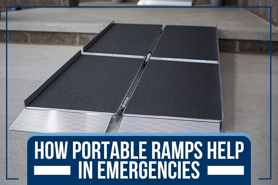 How Portable Ramps Help in Emergencies